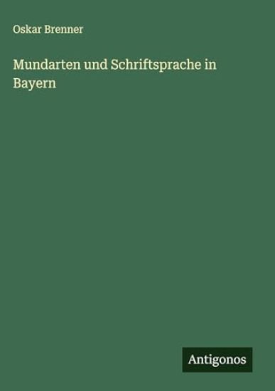 Mundarten und Schriftsprache in Bayern