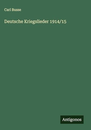 Deutsche Kriegslieder 1914/15