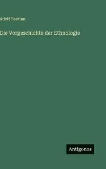 Die Vorgeschichte der Ethnologie