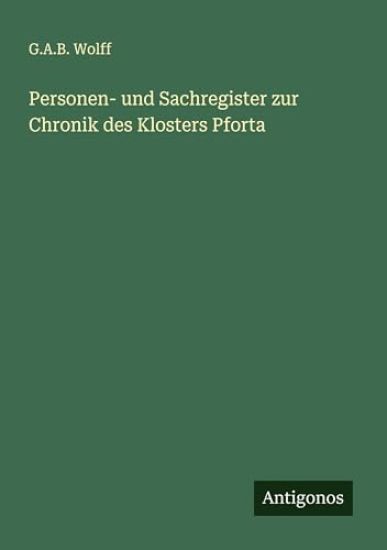 Personen- und Sachregister zur Chronik des Klosters Pforta