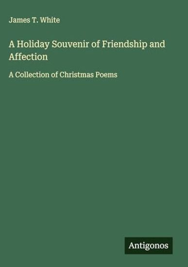 A Holiday Souvenir of Friendship and Affection