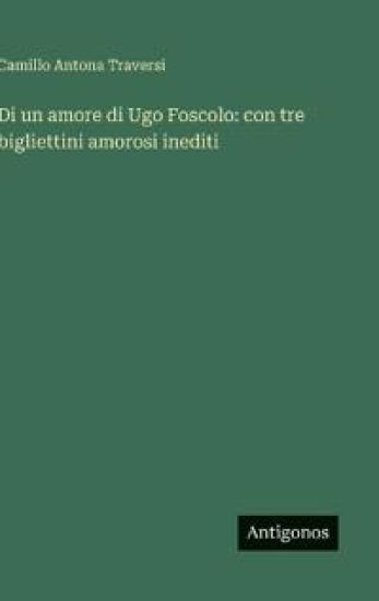 Di un amore di Ugo Foscolo