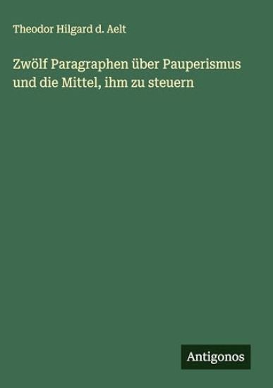 Zwölf Paragraphen über Pauperismus und die Mittel, ihm zu steuern