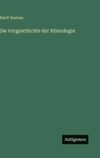 Die Vorgeschichte der Ethnologie