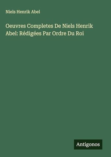 Oeuvres Completes De Niels Henrik Abel