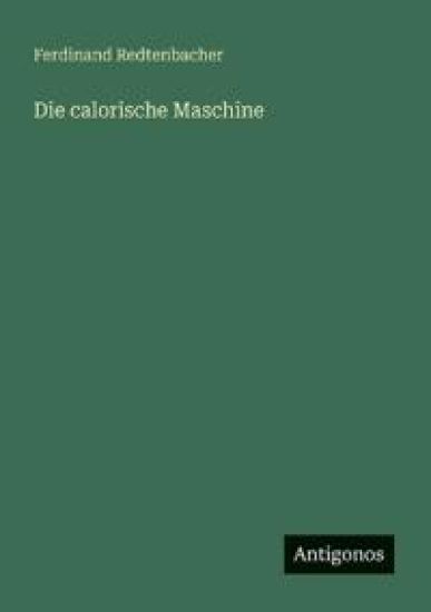 Die calorische Maschine