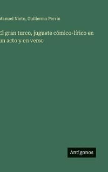 El gran turco, juguete cómico-lírico en un acto y en verso