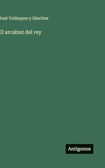 El arcabuz del rey
