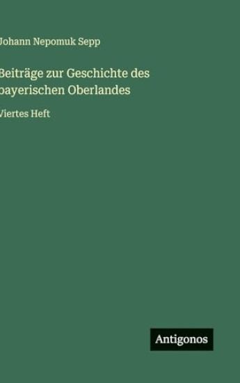 Beiträge zur Geschichte des bayerischen Oberlandes