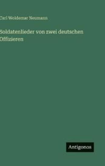 Soldatenlieder von zwei deutschen Offizieren