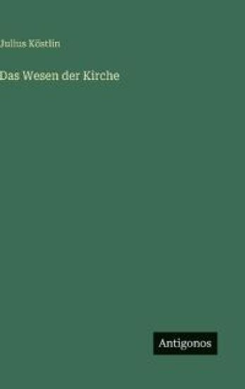 Das Wesen der Kirche
