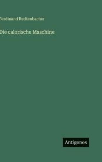 Die calorische Maschine