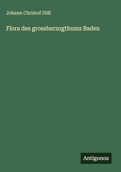 Flora des grossherzogthums Baden