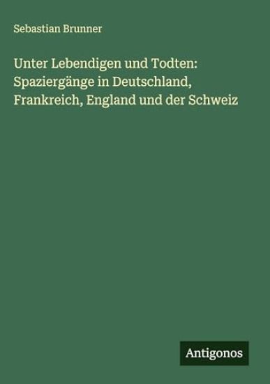 Unter Lebendigen und Todten