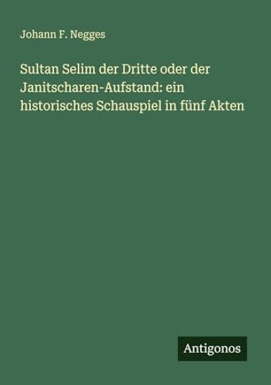 Sultan Selim der Dritte oder der Janitscharen-Aufstand