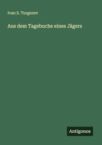 Aus dem Tagebuche eines Jägers