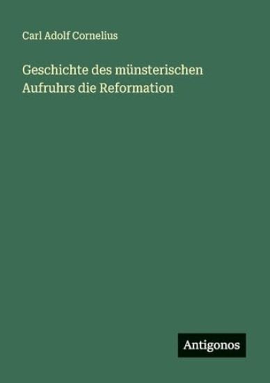 Geschichte des münsterischen Aufruhrs die Reformation