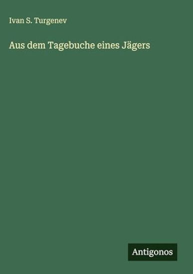 Aus dem Tagebuche eines Jägers