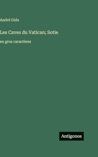 Les Caves du Vatican; Sotie