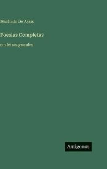 Poesias Completas: em letras grandes