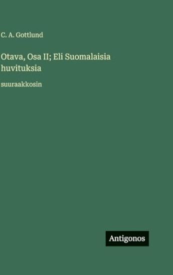 Otava, Osa II; Eli Suomalaisia huvituksia
