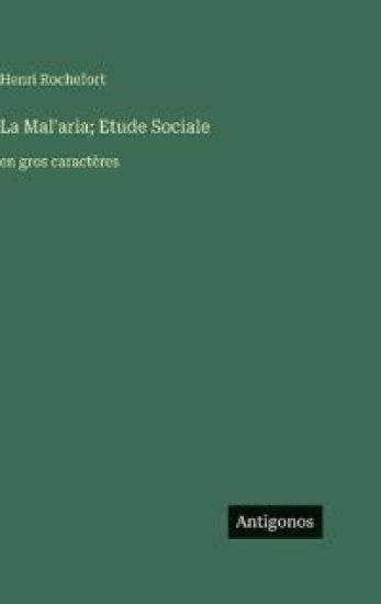 La Mal'aria; Etude Sociale
