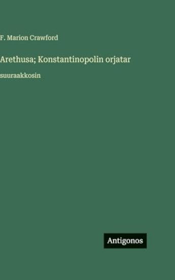 Kansikuva: Arethusa; Konstantinopolin orjatar