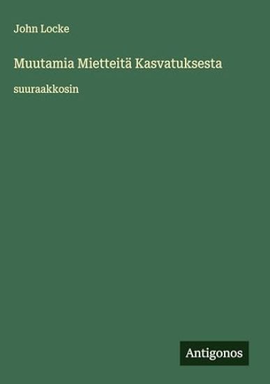 Muutamia Mietteitä Kasvatuksesta