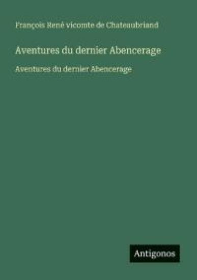 Aventures du dernier Abencerage