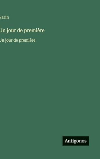Un jour de première: Un jour de première