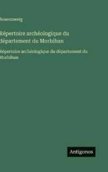 Répertoire archéologique du département du Morbihan: Répertoire archéologique du département du Morbihan