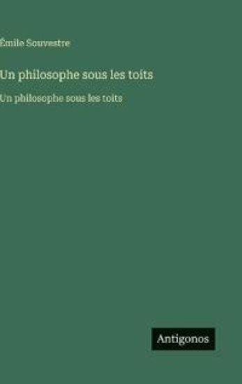 Un philosophe sous les toits: Un philosophe sous les toits