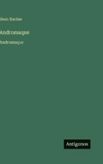 Andromaque: Andromaque