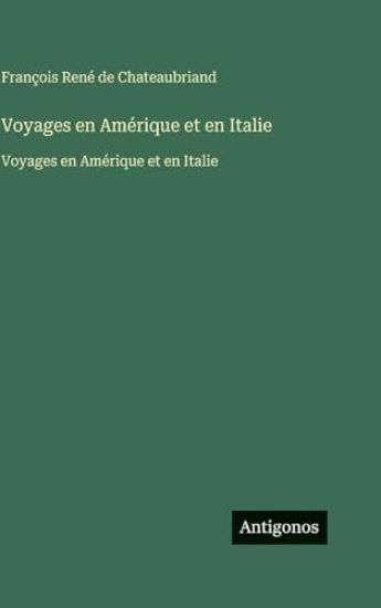 Voyages en Amérique et en Italie