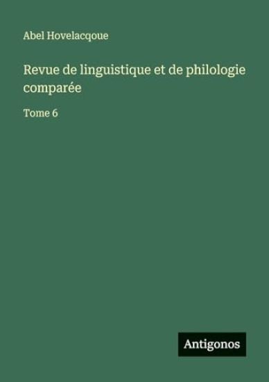 Revue de linguistique et de philologie comparée