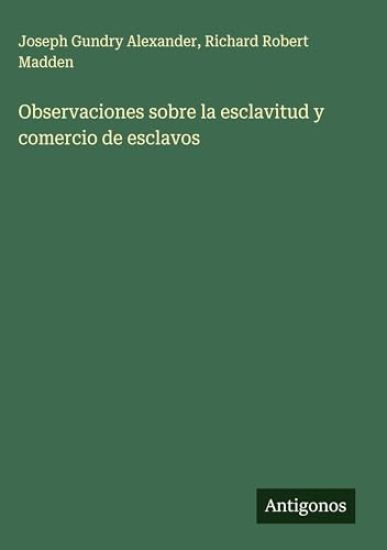 Observaciones sobre la esclavitud y comercio de esclavos