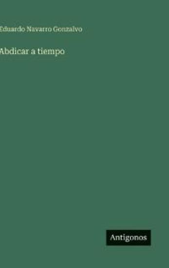 Abdicar a tiempo