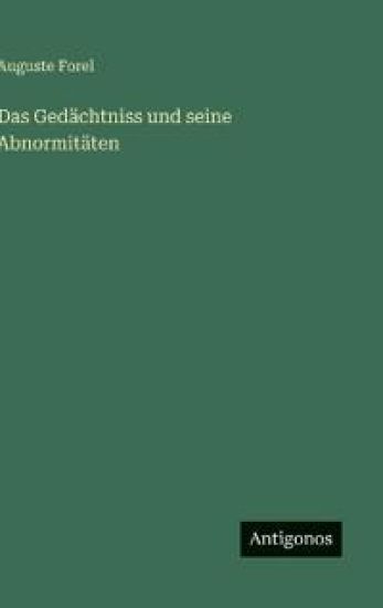Das Gedächtniss und seine Abnormitäten