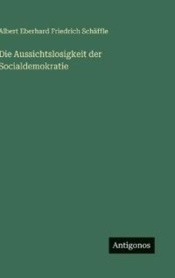 Die Aussichtslosigkeit der Socialdemokratie