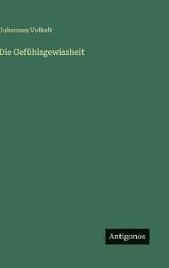 Die Gefühlsgewissheit