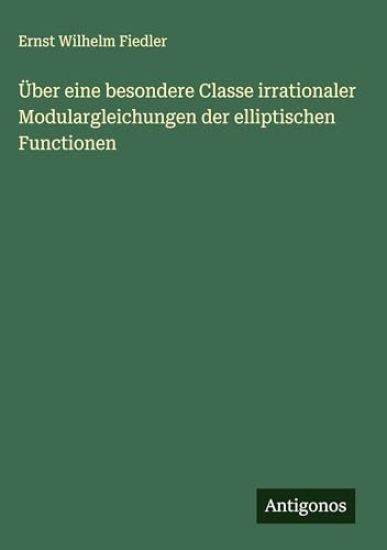 Über eine besondere Classe irrationaler Modulargleichungen der elliptischen Functionen