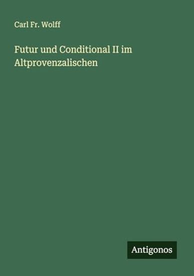 Futur und Conditional II im Altprovenzalischen