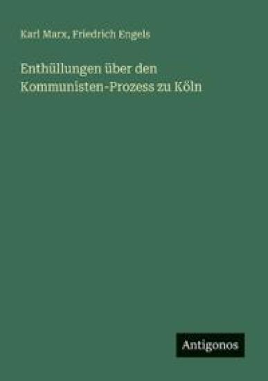 Enthüllungen über den Kommunisten-Prozess zu Köln