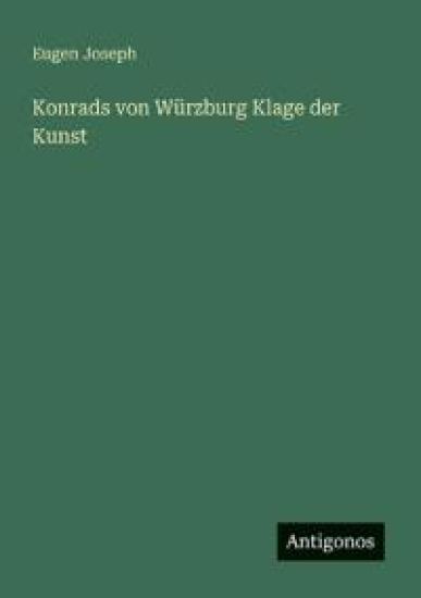 Konrads von Würzburg Klage der Kunst