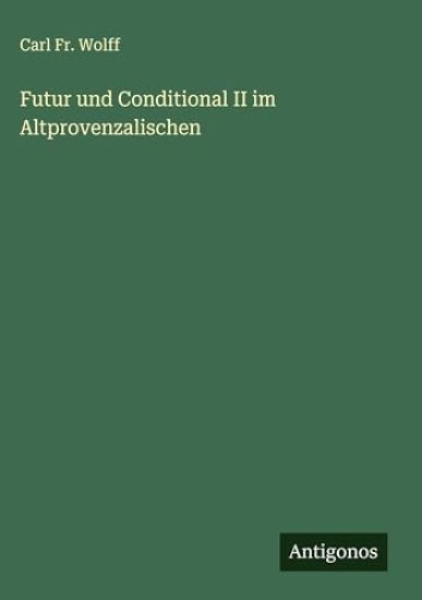 Futur und Conditional II im Altprovenzalischen