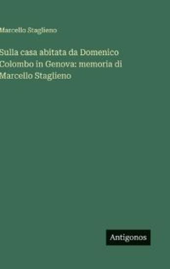 Sulla casa abitata da Domenico Colombo in Genova