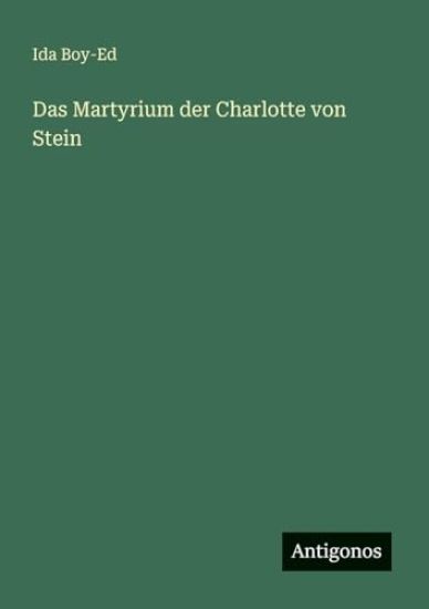 Das Martyrium der Charlotte von Stein