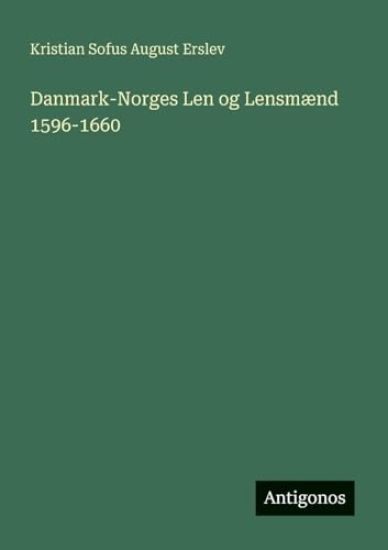 Danmark-Norges Len og Lensmænd 1596-1660
