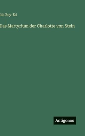 Das Martyrium der Charlotte von Stein