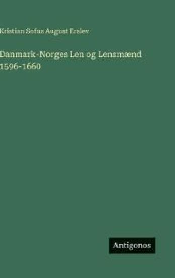 Danmark-Norges Len og Lensmænd 1596-1660